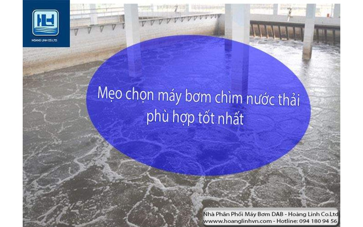 Mẹo Mua máy bơm chìm nước thải tốt, phù hợp nhất